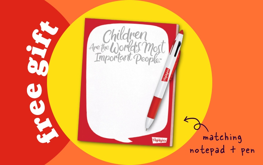 Get a free notepad and pen with purchase of Dear Highlights book.